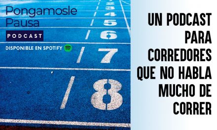 Pongámosle Pausa: podcast para corredores que no habla mucho de correr