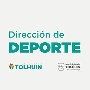 Dirección de Deportes Municipio de Tolhuin