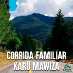 Corrida Familiar Karü Mawiza - La Montaña Verde