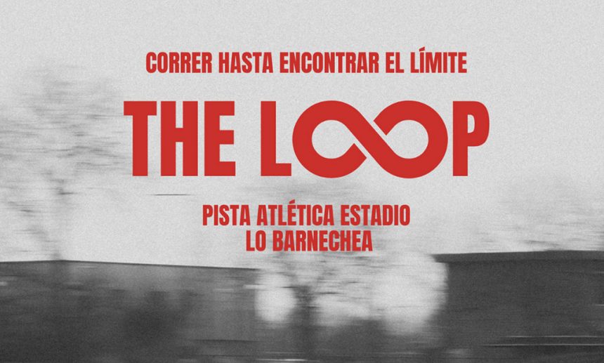 THE LOOP: la carrera que pondrá a prueba tu resistencia en Lo Barnechea